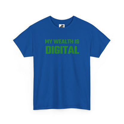 My Wealth Is Digital (Green) - Crypto Themed T-Shirt