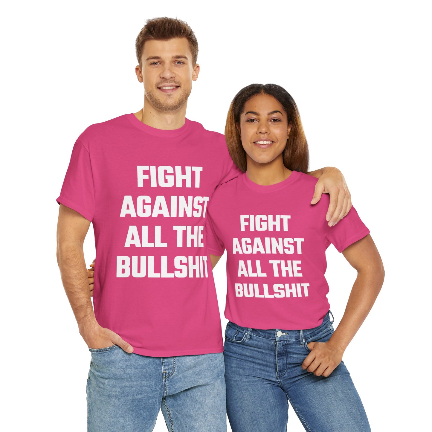 Fight Against All The Bullshit Graphic Tee - Unisex Cotton T-Shirt