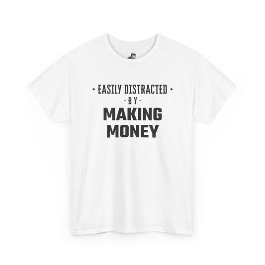 Easily Distracted By Making Money Graphic Tee - Unisex Cotton T-Shirt