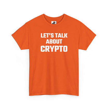 Let's Talk About Crypto T-Shirt