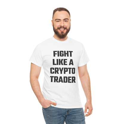 Fight Like A Crypto Trader Graphic Tee - Unisex Cotton T-Shirt