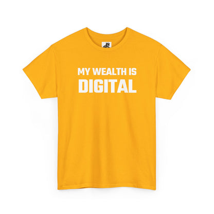 My Wealth Is Digital - Crypto Themed T-Shirt