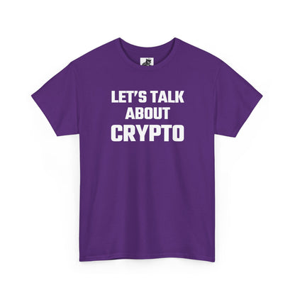 Let's Talk About Crypto T-Shirt