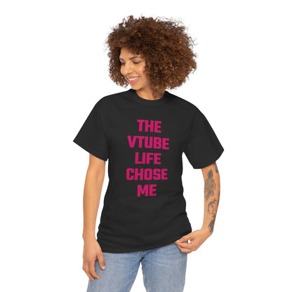 The VTube Life Chose Me (Version 2) Graphic Tee - Unisex Cotton T-Shirt
