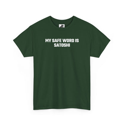 My Safe Word Is Satoshi Crypto Themed T-Shirt