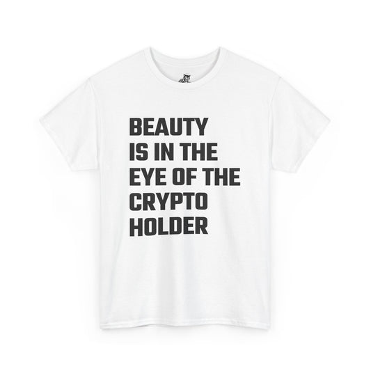 Beauty Is In The Eye of the Crypto Holder Graphic Tee - Unisex Cotton T-Shirt