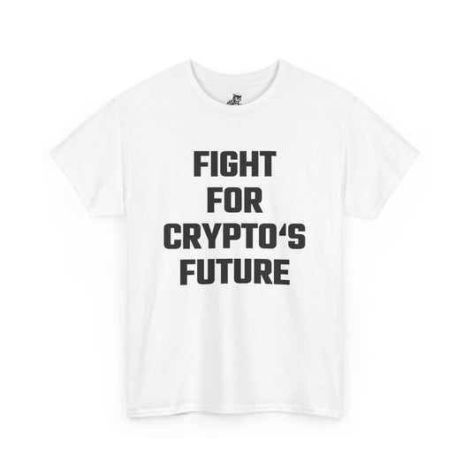 Fight For Crypto's Future Graphic Tee - Unisex Cotton T-Shirt