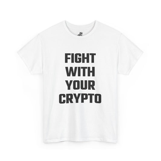 Fight With Your Crypto Graphic Tee - Unisex Cotton T-Shirt
