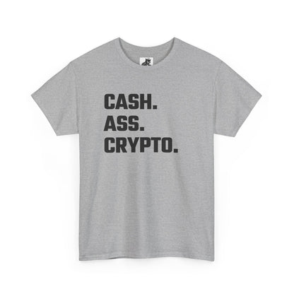 Cash Ass Crypto T-Shirt