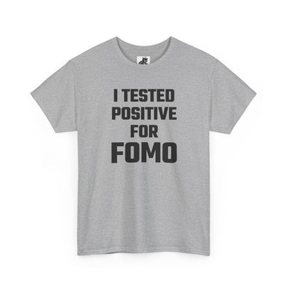 I Tested Positive For FOMO - Crypto Themed T-Shirt