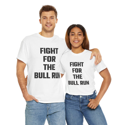 Fight For The Bull Run Graphic Tee - Unisex Cotton T-Shirt