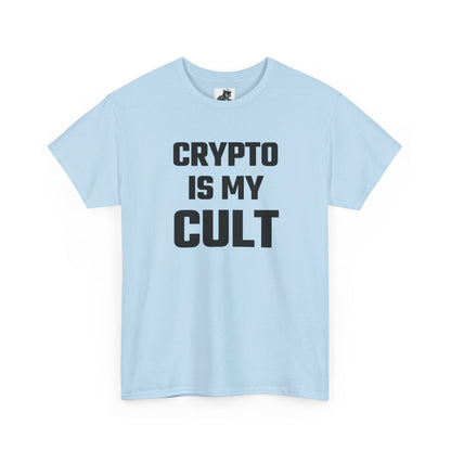 Crypto Is My Cult T-Shirt