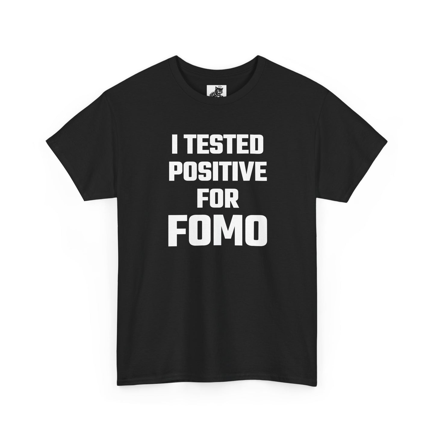 I Tested Positive For FOMO - Crypto Themed T-Shirt