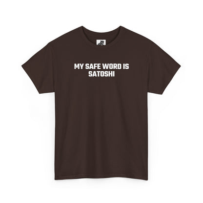My Safe Word Is Satoshi Crypto Themed T-Shirt