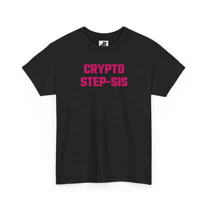 Crypto Step-Sis (Version 2) T-Shirt