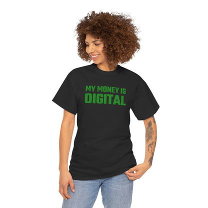 My Money Is Digital (Green) - Crypto Themed T-Shirt
