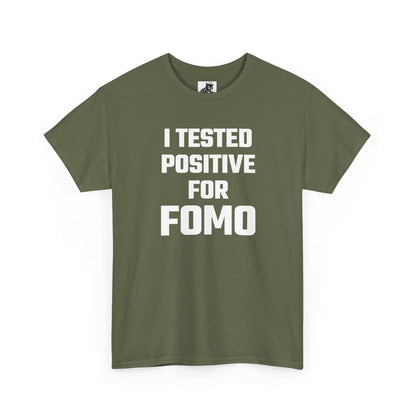 I Tested Positive For FOMO - Crypto Themed T-Shirt
