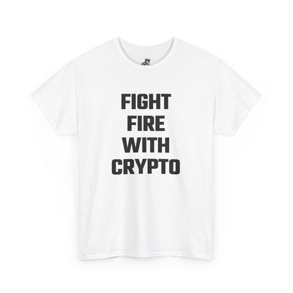 Fight Fire With Crypto Graphic Tee - Unisex Cotton T-Shirt