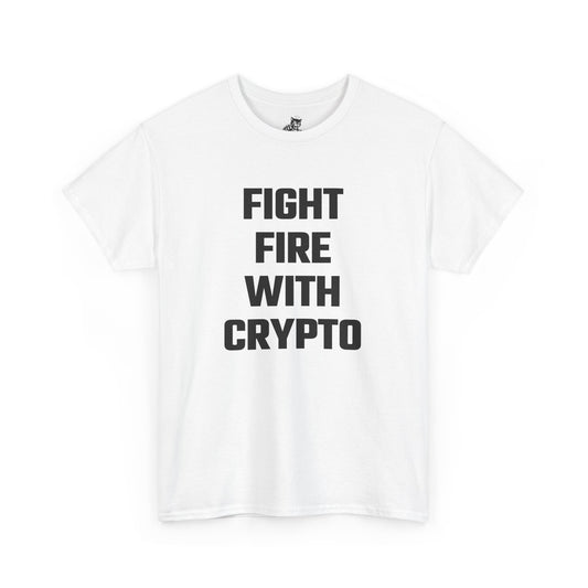 Fight Fire With Crypto Graphic Tee - Unisex Cotton T-Shirt