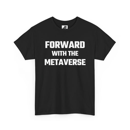 Forward With The Metaverse Graphic Tee - Unisex Cotton T-Shirt