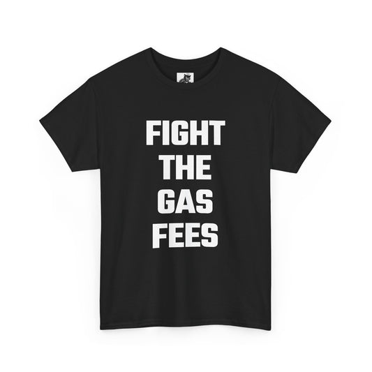 Fight The Gas Fees Graphic Tee - Unisex Cotton T-Shirt
