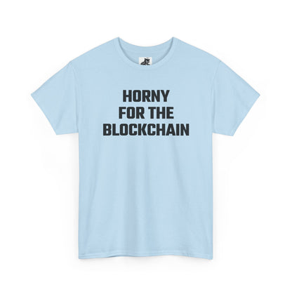 Horny For The Blockchain Crypto Themed T-Shirt