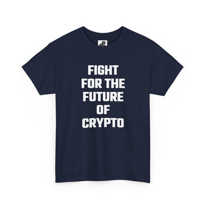 Fight For The Future Of Crypto Graphic T-Shirt