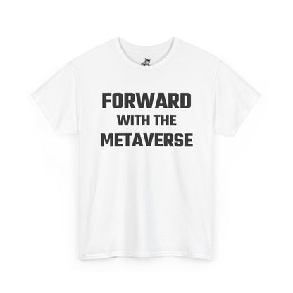 Forward With The Metaverse Graphic Tee - Unisex Cotton T-Shirt