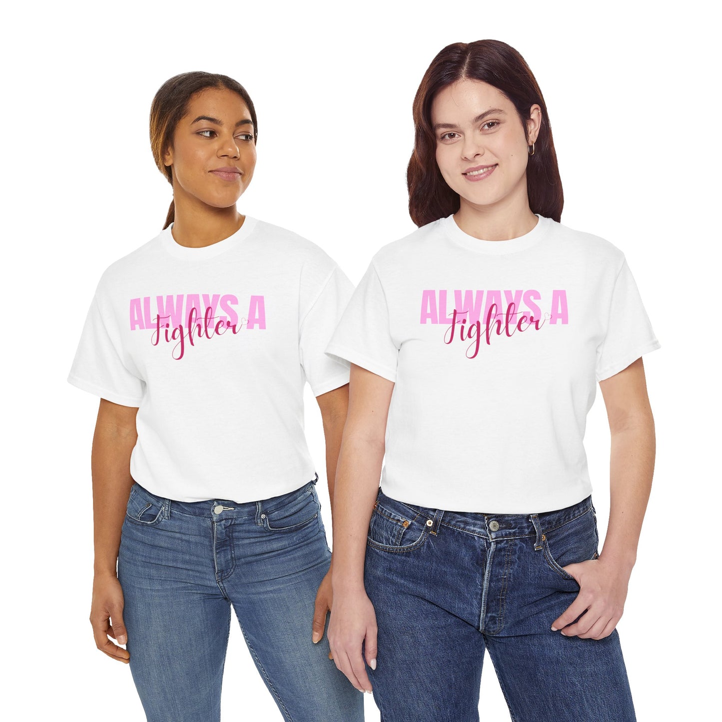 Always A Fighter Graphic Tee - Unisex Cotton T-Shirt