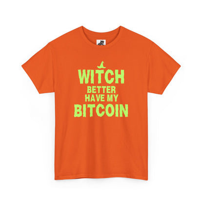 Witch Better Have My Bitcoin (Version 2) Graphic Tee - Crypto Halloween T-Shirt