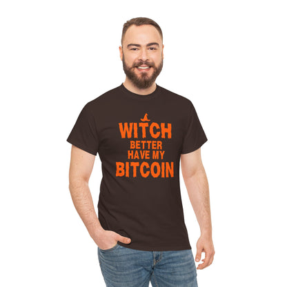 Witch Better Have My Bitcoin Graphic Tee - Crypto Halloween T-Shirt