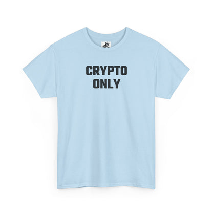 Crypto Only T-Shirt