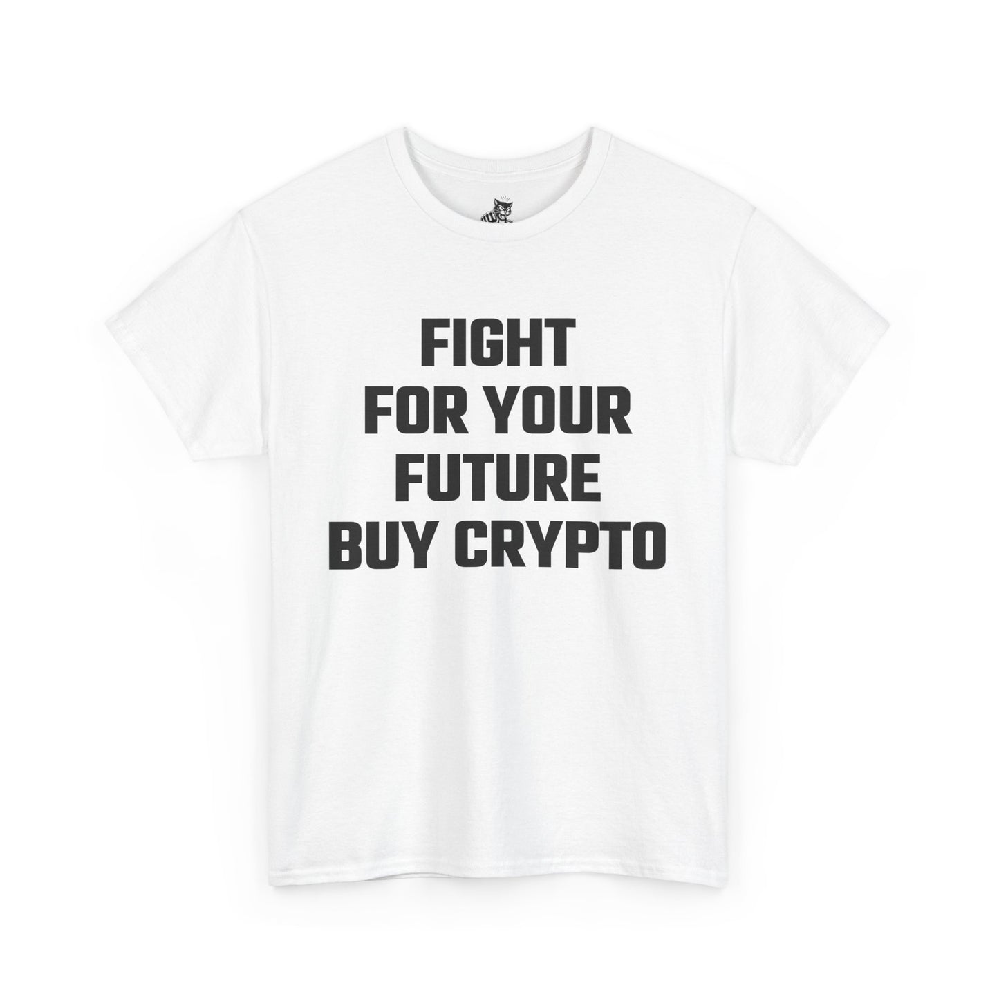 Fight For Your Future Buy Crypto Graphic Tee - Unisex Cotton T-Shirt