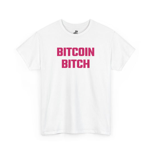 Bitcoin Bitch (Version 2) Graphic Tee - Unisex Cotton T-Shirt