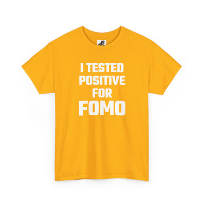 I Tested Positive For FOMO - Crypto Themed T-Shirt