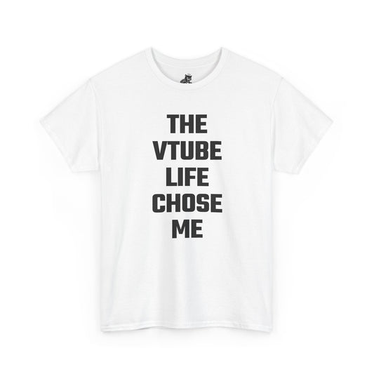 The VTube Life Chose Me Graphic Tee - Unisex Cotton T-Shirt