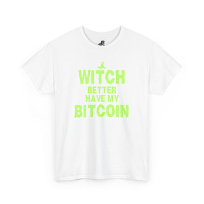 Witch Better Have My Bitcoin (Version 2) Graphic Tee - Crypto Halloween T-Shirt