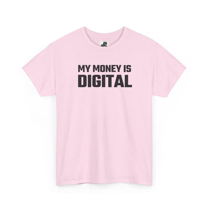 My Money Is Digital - Crypto Themed T-Shirt
