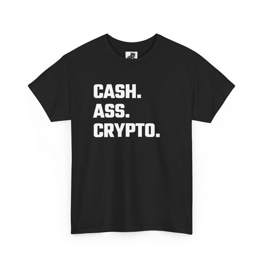 Cash Ass Crypto T-Shirt
