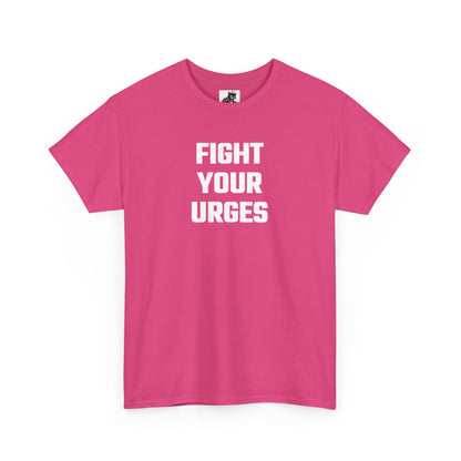 Fight Your Urges Graphic Tee - Unisex Cotton T-Shirt
