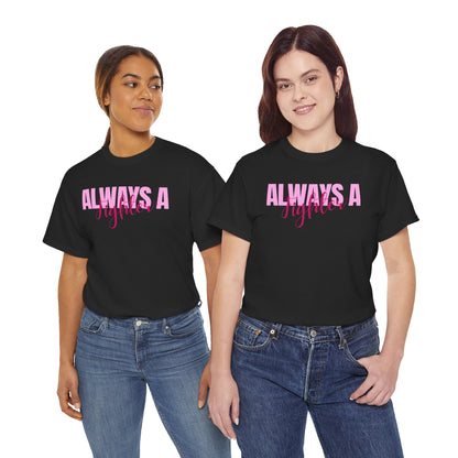Always A Fighter Graphic Tee - Unisex Cotton T-Shirt