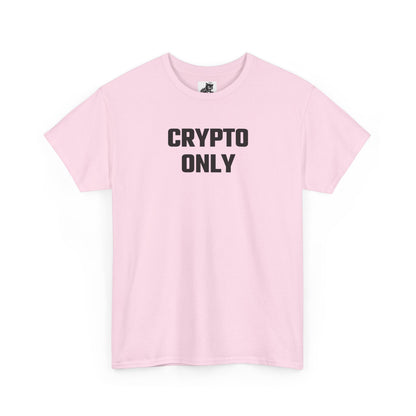Crypto Only T-Shirt