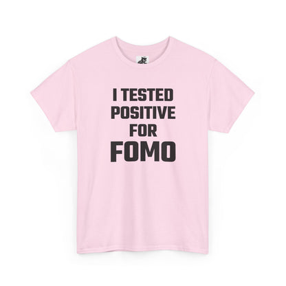 I Tested Positive For FOMO - Crypto Themed T-Shirt