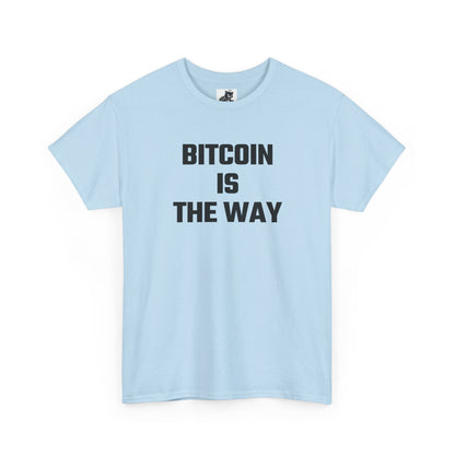 Bitcoin Is The Way Crypto Themed T-Shirt