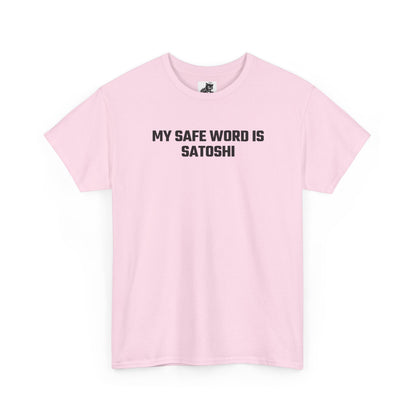 My Safe Word Is Satoshi Crypto Themed T-Shirt