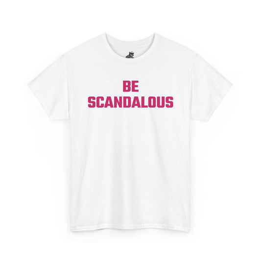 Be Scandalous (Version 2) Graphic Tee - Unisex Cotton T-Shirt