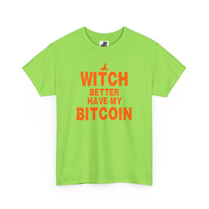 Witch Better Have My Bitcoin Graphic Tee - Crypto Halloween T-Shirt