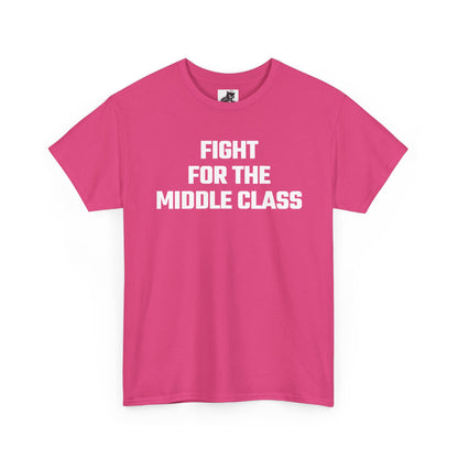 Fight For The Middle Class Graphic Tee - Unisex Cotton T-Shirt