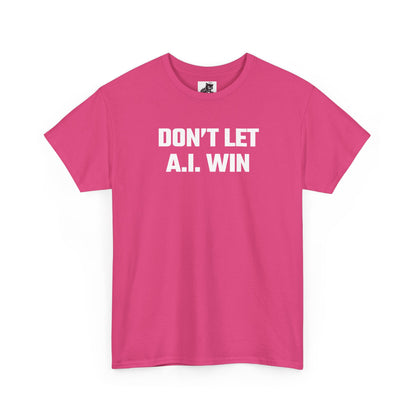 Don't Let A.I. Win Graphic Tee - Unisex Cotton T-Shirt