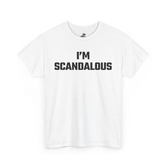 I'm Scandalous Graphic Tee - Unisex Cotton T-Shirt